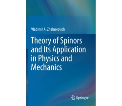 Theory of Spinors and Its Application in Physics and Mechanics - Springer, 2020