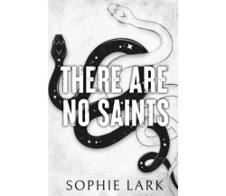 There Are No Saints: Limited Edition Cover di Sophie Lark,  2022,  Indipendently