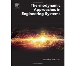 Thermodynamic Approaches in Engineering Systems - Stanislaw - Elsevier, 2016