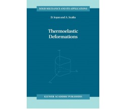 Thermoelastic Deformations - D. Iesan, Antonio Scalia - Springer, 2010