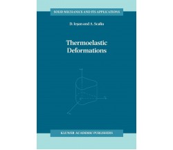 Thermoelastic Deformations - D. Iesan, Antonio Scalia - Springer, 2010