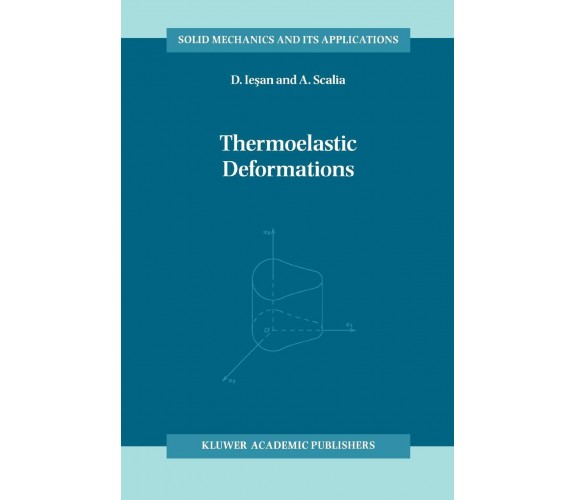 Thermoelastic Deformations - D. Iesan, Antonio Scalia - Springer, 2010