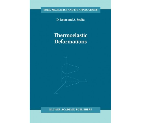 Thermoelastic Deformations - D. Iesan, Antonio Scalia - Springer, 2010