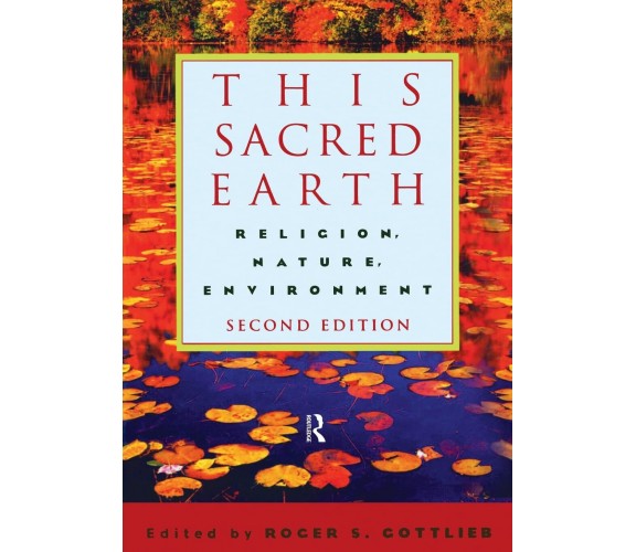 This Sacred Earth - Roger S. Gottlieb - Routledge, 2003