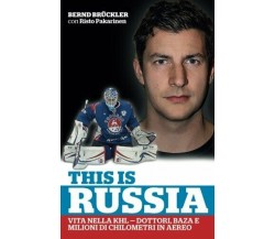 This is Russia -  Bernd Bruckler, Risto Pakarinen - Createspace, 2014