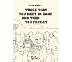 Those that You Meet in Rome and Then You Forget di Elisa Martino,  2018,  Pandil