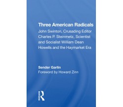 Three American Radicals - Sender Garlin - Routledge, 2022