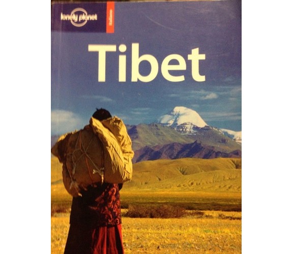 	 Tibet - Bradley Mayhew, Robert Kelly, John Vincent Bellezza,  2008,  Edt Srl