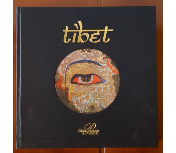 Tibet. Ediz. illustrata di Anna Morroni - Perrone editore, 2009