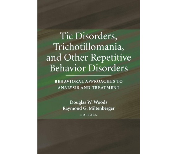 Tic Disorders, Trichotillomania, And Other Repetitive Behavior Disorders - 2006