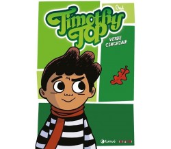 Timothy Top. Nuova ediz.. Vol. 1: Verde cinghiale di Gud, 2023, Tunué