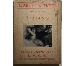 Tiziano di Gino Fogolari,  1933,  Istituto Nazionale Luce