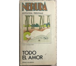 Todo el amor di Pablo Neruda,  1978,  Edizioni Accademia
