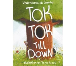  Tok Tok till dawn di Valentina Di Santo, 2023, Youcanprint
