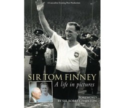 Tom Finney - A Life In Pictures - Mike Hill - DB, 2014