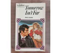 Tomorrow Isn't Far - P. Cooke - Sapphire romance club - 1982 - AR