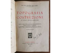 Topografia e costruzioni e loro applicazione - G. Del Fabro - Hoepli - 1924 - AR