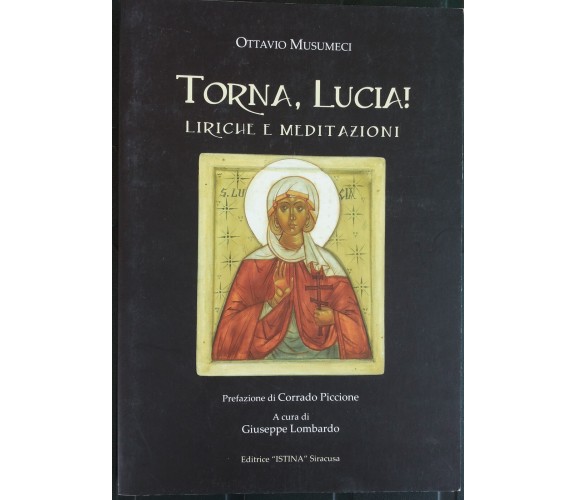 Torna, Lucia! - Musumeci - Editrice Istina,2004 - R