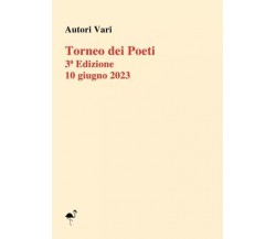 Torneo dei poeti 20/23 di Autori Vari, 2023, Gruppo Culturale Letterario
