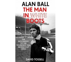 Tossell, D: Alan Ball - David Tossell - Hodder & Stoughton, 2018
