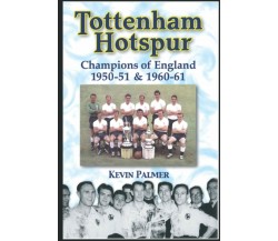 Tottenham Hotspur - Kevin Palmer -  Desert Island Books, 2020