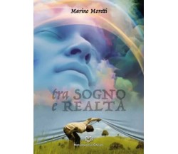 Tra Sogno e Realtà di Marino Moretti, 2023, Nonsolopoesie Edizioni