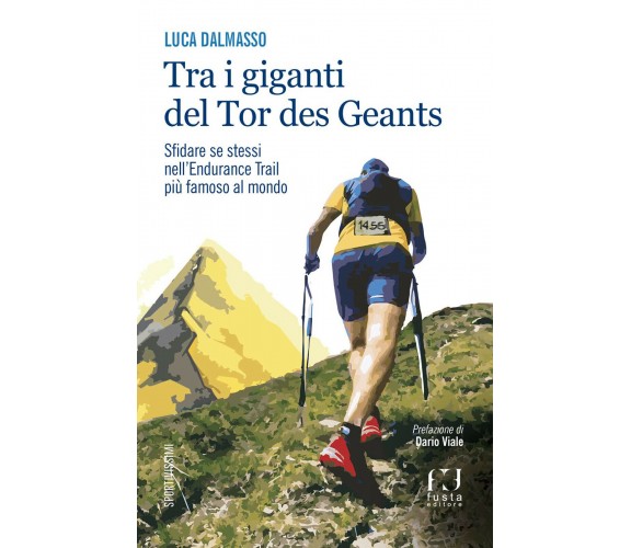 Tra i giganti del Tor - Luca Dalmasso - Fusta, 2021