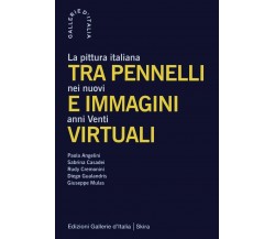 Tra pennelli e immagini virtuali - L. Beatrice - Skira, 2022