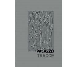Tracce - Enzo Palazzo - Lulu.com, 2021