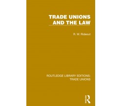 Trade Unions And The Law - R. W. Rideout - Routledge, 2022