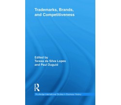 Trademarks, Brands, And Competitiveness - Teresa da Silva Lopes - 2012