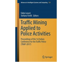 Traffic Mining Applied to Police Activities - Fabio Leuzzi - Springer, 2018