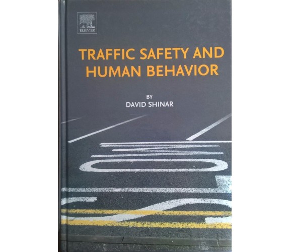 Traffic Safety and Human Behavior - David Shinar (Emerald Group) Ca