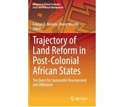 Trajectory of Land Reform in Post-Colonial African States - Adeoye O. Akinola