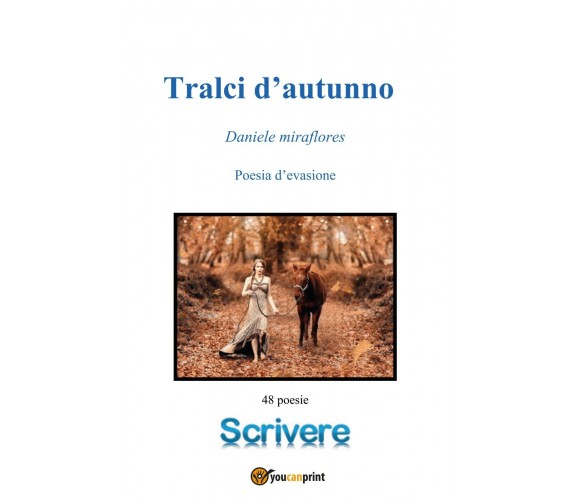 Tralci d’autunno. Poesie d’evasione di Daniele Miraflores,  2020,  Youcanprint