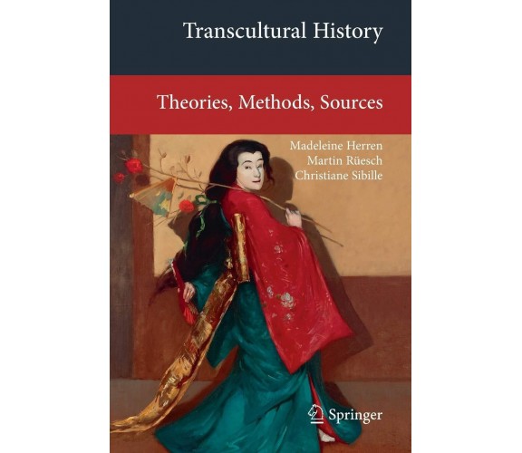 Transcultural History - Madeleine Herren, Martin Rüesch, Christiane Sibille-2012