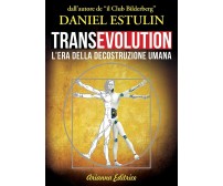 Transevolution. L’era della decostruzione umana di Daniel Estulin,  2022,  Arian