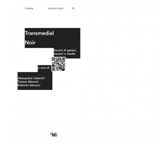 Transmedial noir. Incroci di generi, nazioni, media di A. Calanchi, T. Mancini,