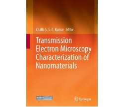 Transmission Electron Microscopy Characterization of Nanomaterials-Springer,2016