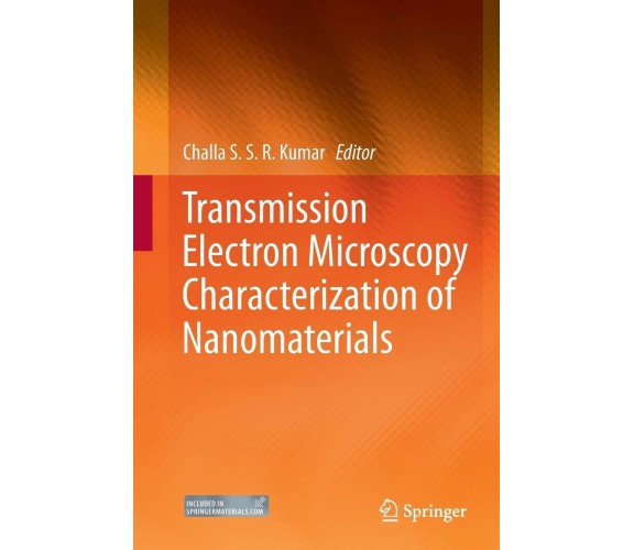 Transmission Electron Microscopy Characterization of Nanomaterials-Springer,2016