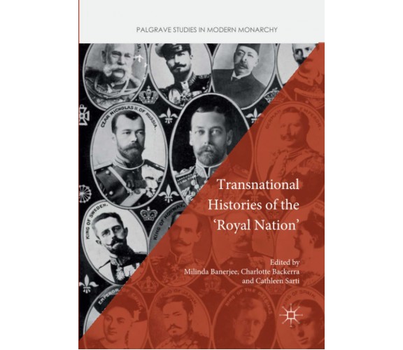 Transnational Histories of the  Royal Nation - Milinda Banerjee - Palgrave, 2018