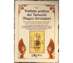 Trattato Pratico dei Tarocchi Magici Divinatori. Chiave Assoluta dell’Interpreta
