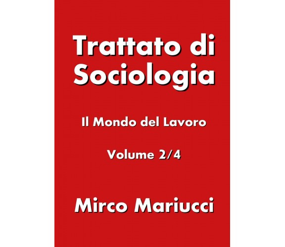 Trattato di sociologia 2 - Mirco Mariucci,  2019,  Youcanprint