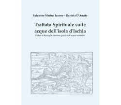 Trattato spirituale sulle acque dell’isola d’Ischia - Salvatore Marino Iacono,