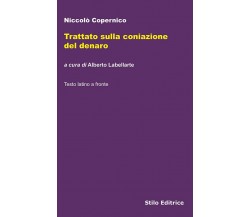 Trattato sulla coniazione del denaro - Niccolò Copernico - Stilo, 2016