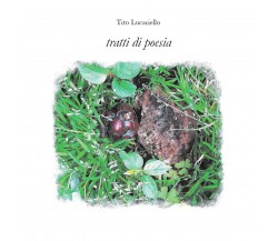 Tratti di poesia	 di Tito Lucariello,  2020,  Youcanprint