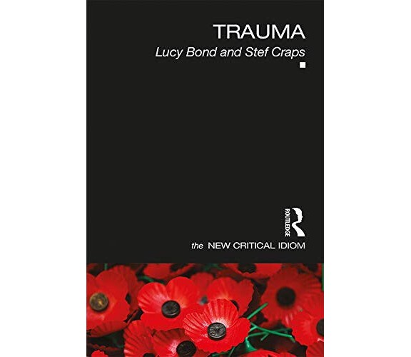 Trauma - Lucy Bond, Stef Craps - Routledge, 2019