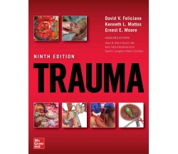Trauma, Ninth Edition - Ernest Moore, David Feliciano, Kenneth Mattox - 2020