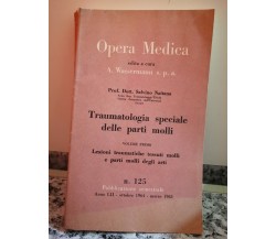 Traumatologia speciale delle parti molli n 125 Vol 1° di Wassermann,  1965,  -F