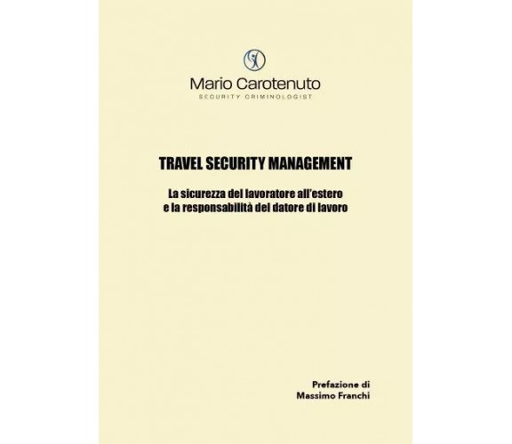 Travel Security Management. La sicurezza del lavoratore all’estero e la responsa